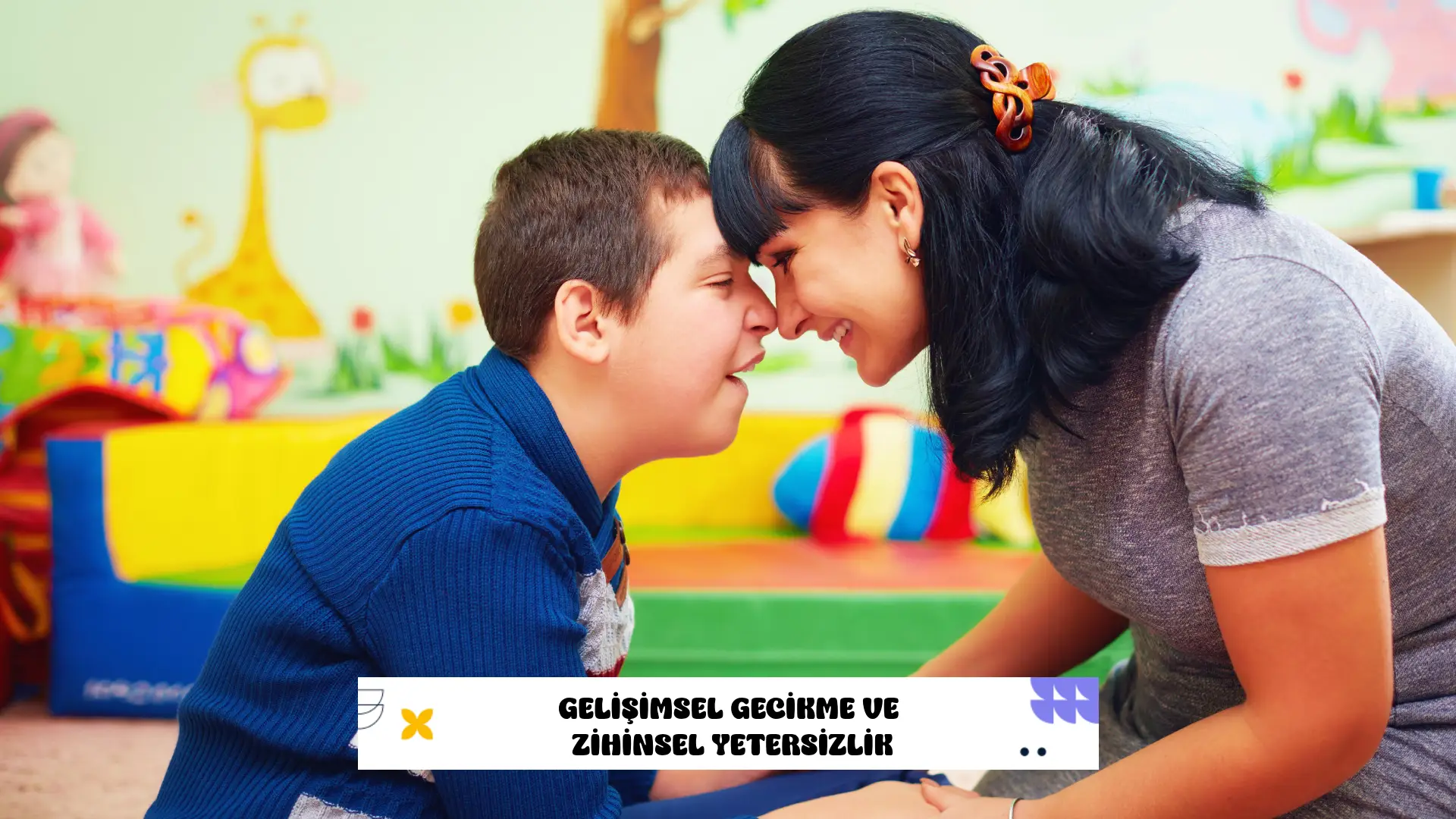 Gelişimsel Gecikme ve Zihinsel Yetersizlik