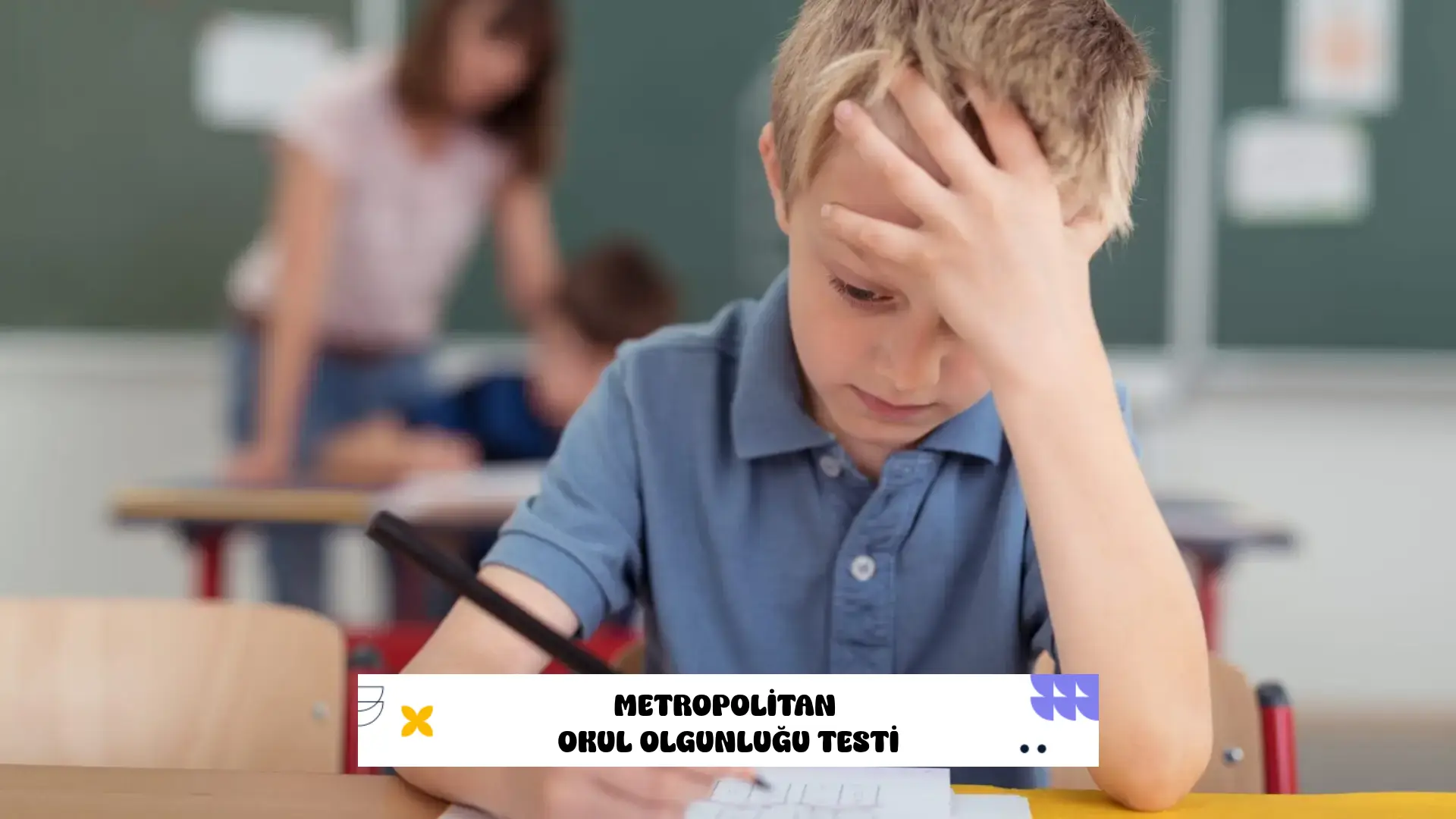 Metropolitan Okul Olgunluğu Testi