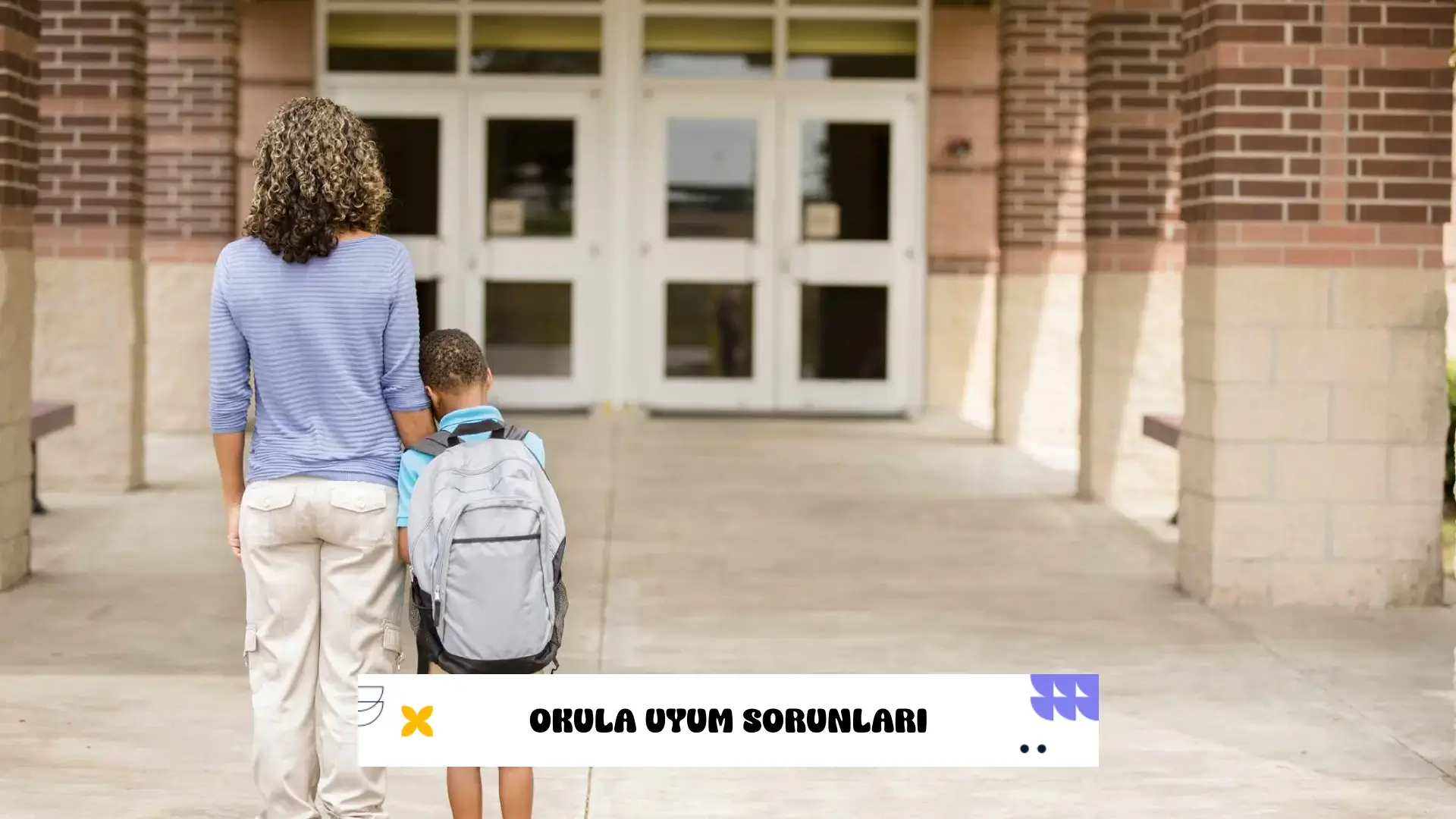 Okula Uyum Sorunları